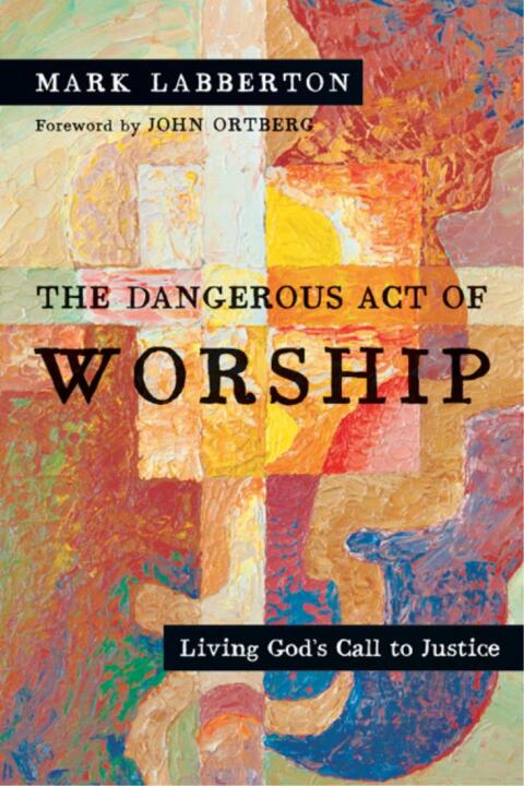 Cover image for book The Dangerous Act of Worship