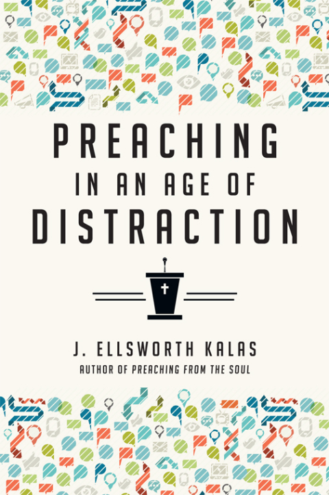 Cover image for book Preaching in an Age of Distraction