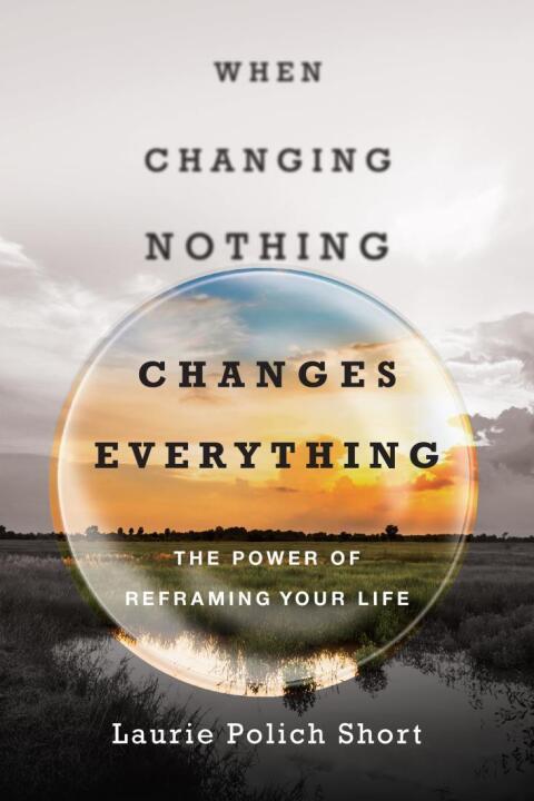 Cover image for book When Changing Nothing Changes Everything