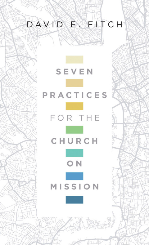 Cover image for book Seven Practices for the Church on Mission