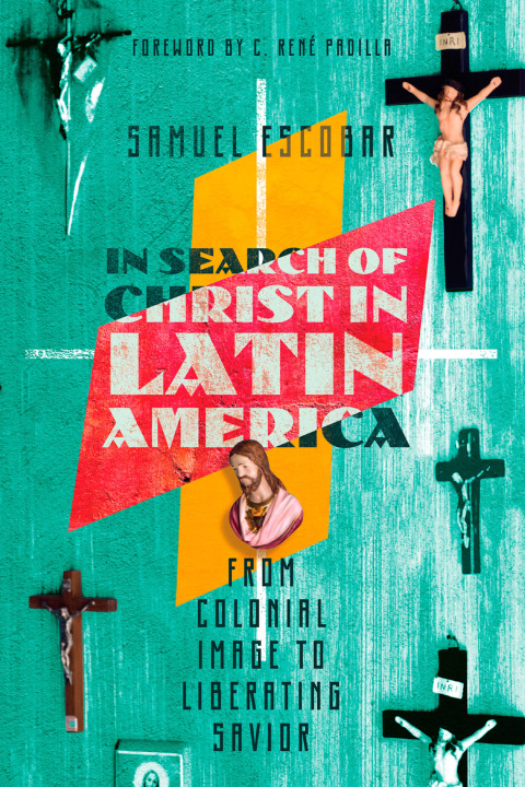 Cover image for book In Search of Christ in Latin America