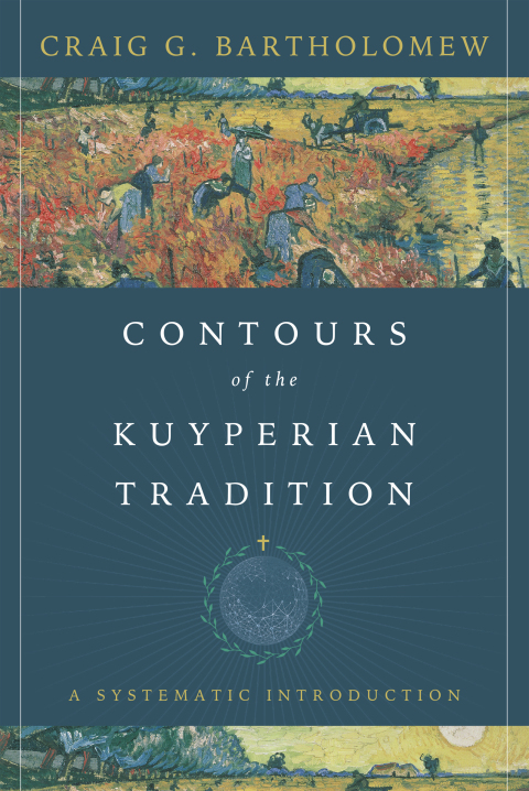 Cover image for book Contours of the Kuyperian Tradition