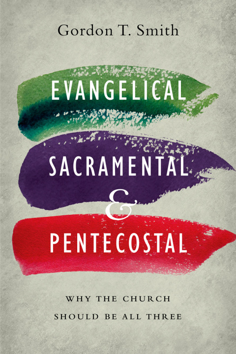 Cover image for book Evangelical, Sacramental, and Pentecostal
