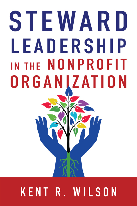 Cover image for book Steward Leadership in the Nonprofit Organization