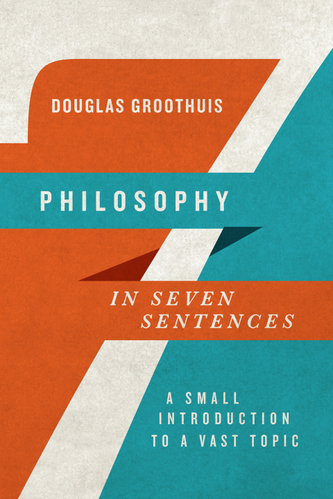 Cover image for book Philosophy in Seven Sentences