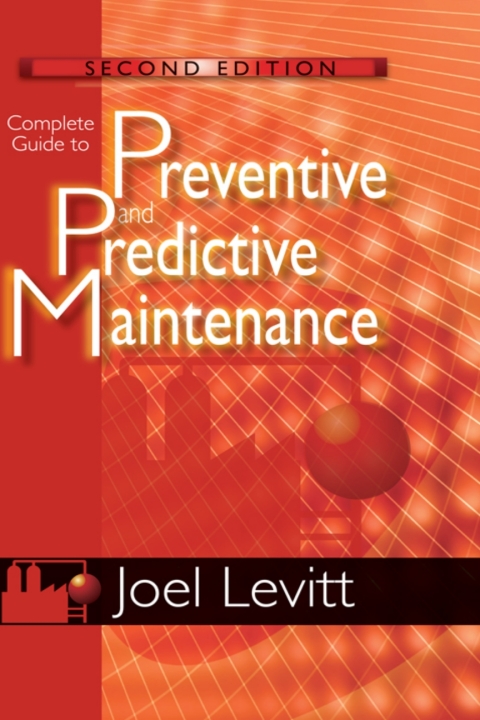 Cover image for book Complete Guide to Preventive and Predictive Maintenance