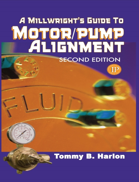 Cover image for book A Millwright's Guide to Motor Pump Alignment