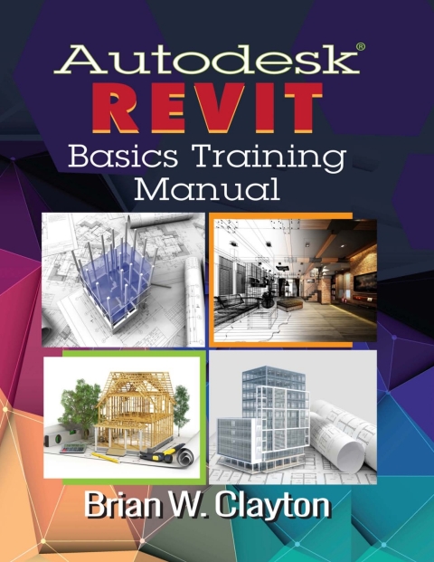 Cover image for book Autodesk® Revit Basics Training Manual