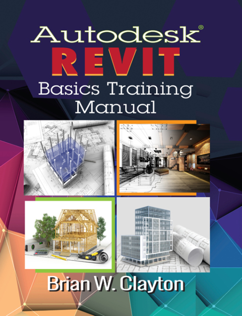 Cover image for book Autodesk® Revit Basics Training Manual