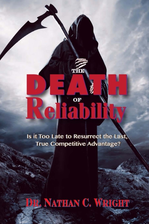 Cover image for book The Death of Reliability: Is it Too Late to Resurrect the Last, True Competitive Advantage?