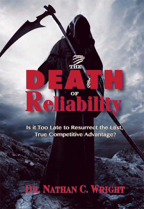 Cover image for book The Death of Reliability: Is it Too Late to Resurrect the Last, True Competitive Advantage?