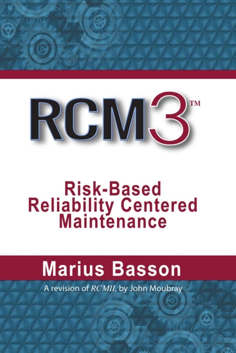 Cover image for book RCM3: Risk-Based Reliability Centered Maintenance
