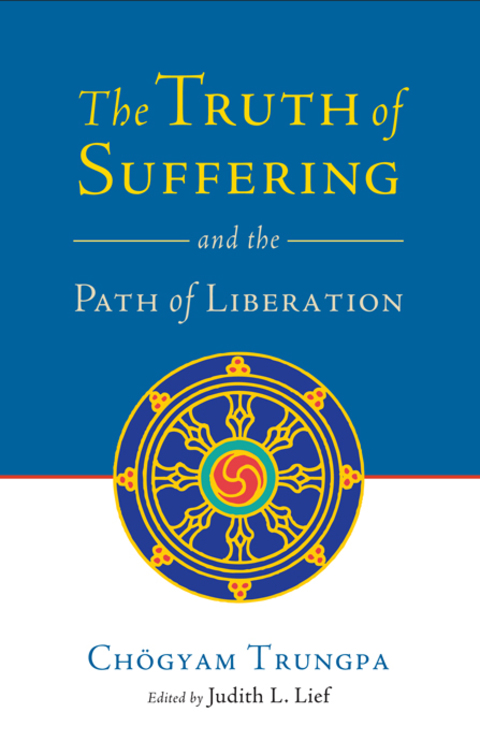Cover image for book The Truth of Suffering and the Path of Liberation