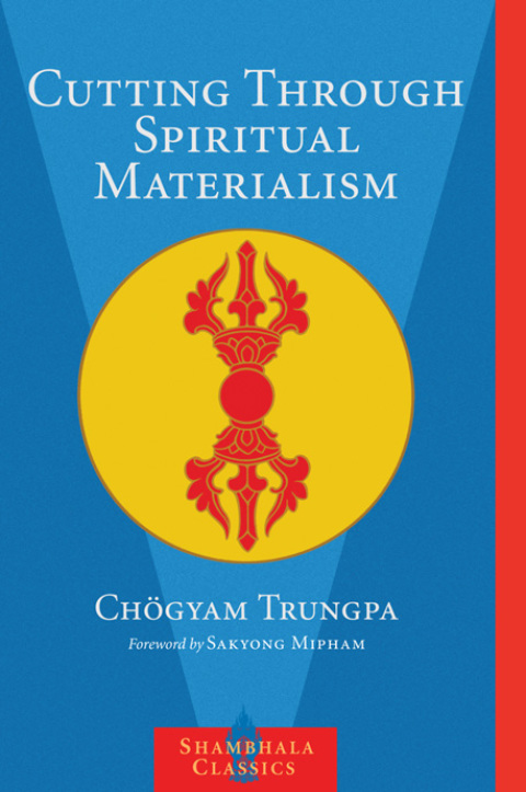 Cover image for book Cutting Through Spiritual Materialism
