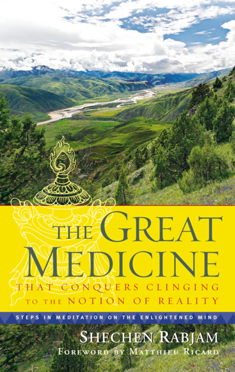 Cover image for book The Great Medicine That Conquers Clinging to the Notion of Reality