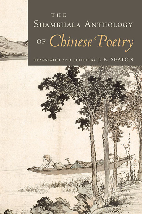 Cover image for book The Shambhala Anthology of Chinese Poetry