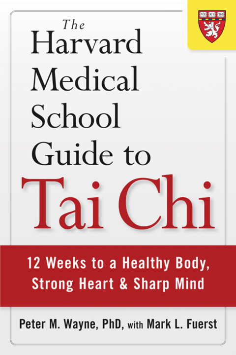 Cover image for book The Harvard Medical School Guide to Tai Chi