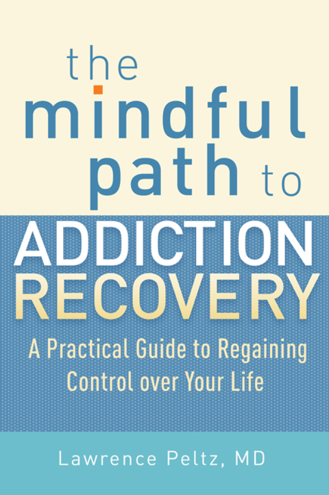 Cover image for book The Mindful Path to Addiction Recovery