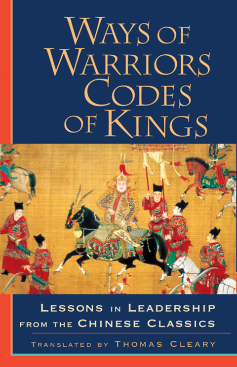 Cover image for book Ways of Warriors, Codes of Kings: Lessons in Leadership from the Chinese Classic