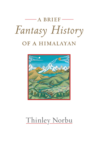 A Brief Fantasy History of a Himalayan