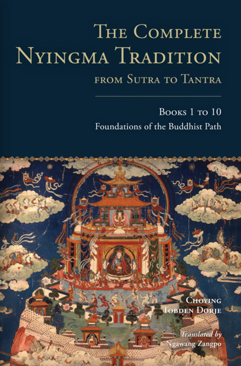 Cover image for book The Complete Nyingma Tradition from Sutra to Tantra, Books 1 to 10