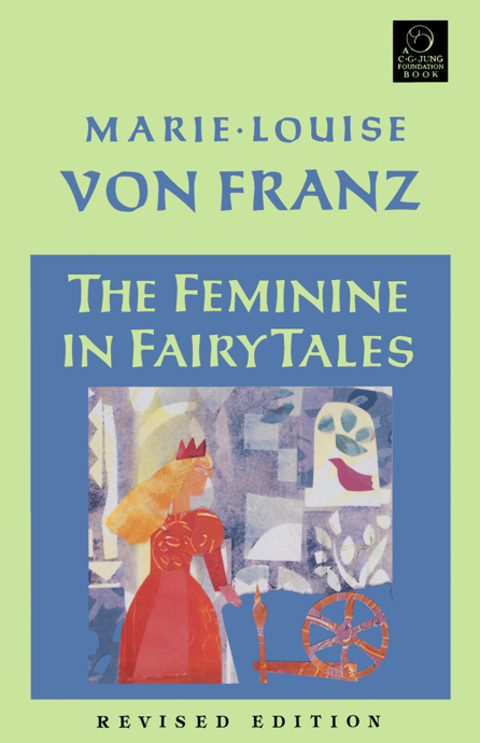 Cover image for book The Feminine in Fairy Tales
