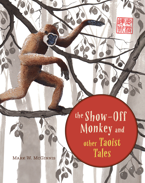 Cover image for book The Show-Off Monkey and Other Taoist Tales