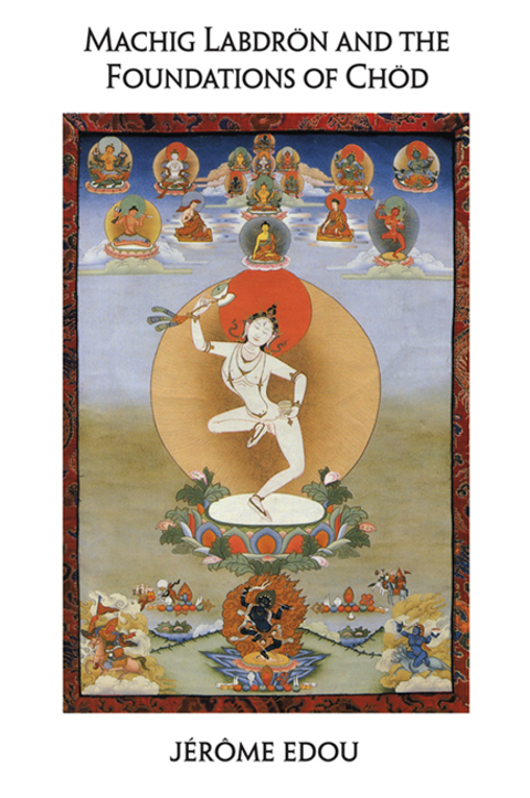 Cover image for book Machig Labdron and the Foundations of Chod