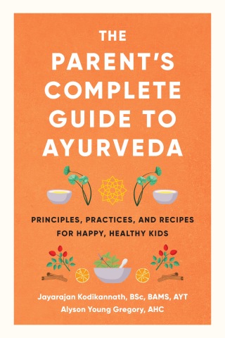 The Parent's Complete Guide to Ayurveda