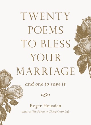 Twenty Poems to Bless Your Marriage