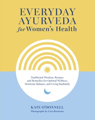 Everyday Ayurveda for Women's Health