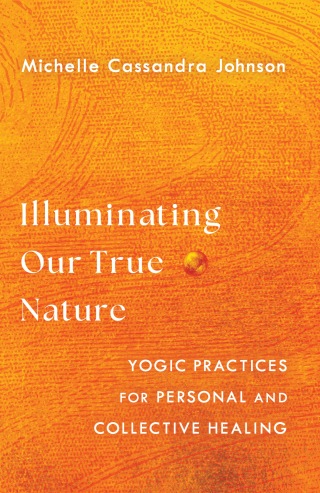 Illuminating Our True Nature
