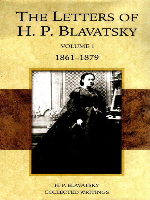 Cover image for book The Letters of H. P. Blavatsky
