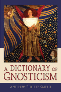 Titelbild: A Dictionary of Gnosticism 9780835608695