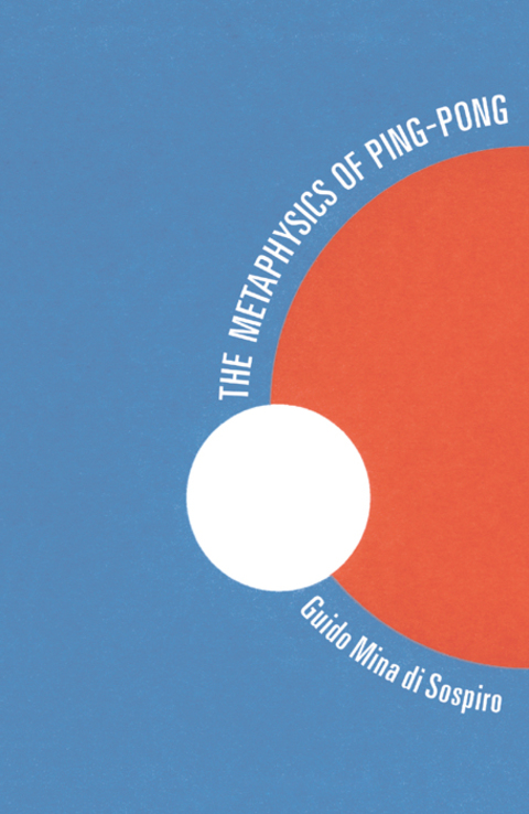 Cover image for book The Metaphysics of Ping-Pong