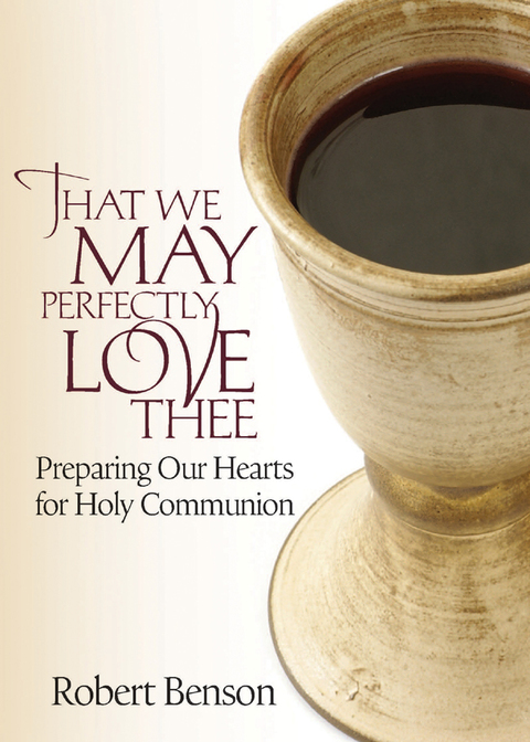 Cover image for book That We May Perfectly Love Thee
