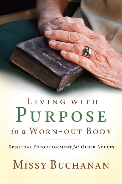 Cover image for book Living with Purpose in a Worn-Out Body