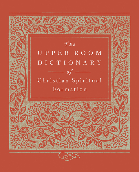 Cover image for book The Upper Room Dictionary of Christian Spiritual Formation