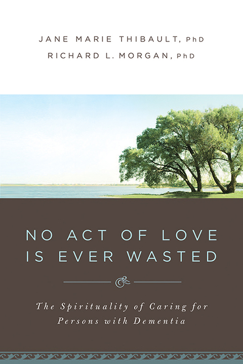 Cover image for book No Act of Love Is Ever Wasted