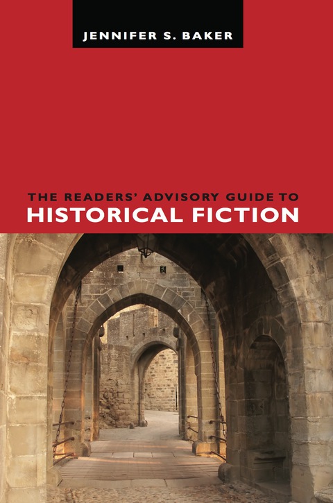 Cover image for book The Readers' Advisory Guide to Historical Fiction