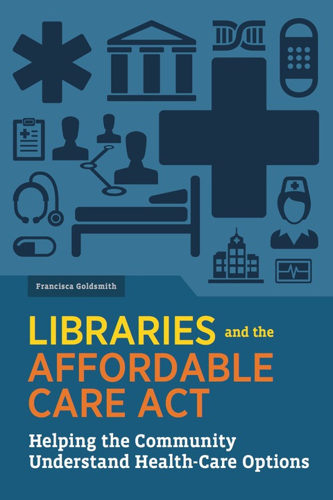 Cover image for book Libraries and the Affordable Care Act