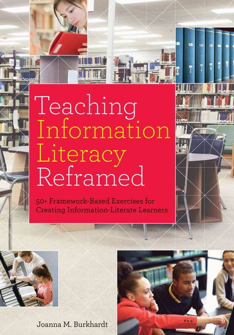 Teaching Information Literacy Reframed 