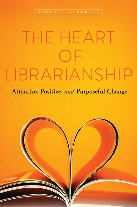 The Heart of Librarianship 