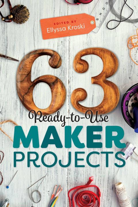 Cover image for book 63 Ready-to-Use Maker Projects