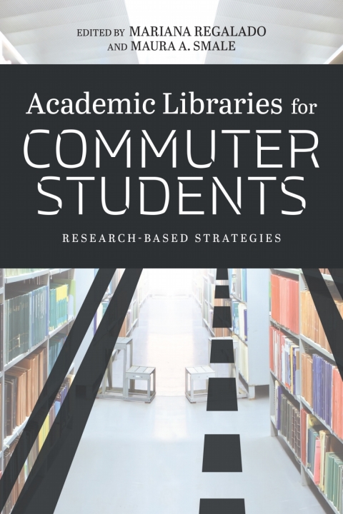 Cover image for book Academic Libraries for Commuter Students