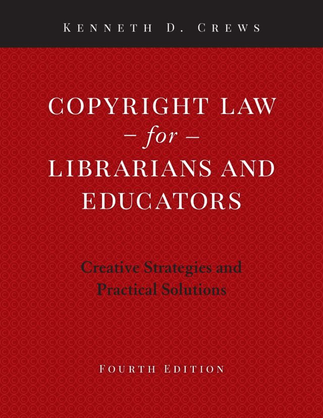 Copyright Law for Librarians and Educators