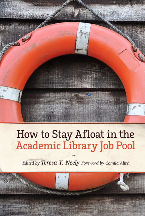 Cover image for book How to Stay Afloat in the Academic Library Job Pool