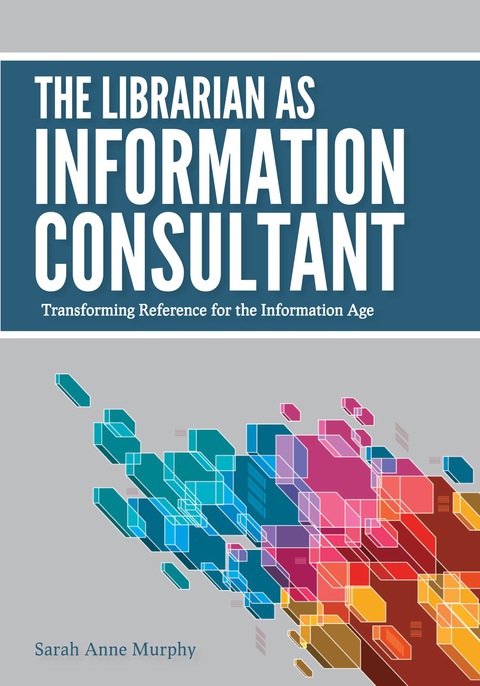 Cover image for book The Librarian as Information Consultant