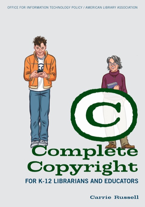 Cover image for book Complete Copyright for K–12 Librarians and Educators