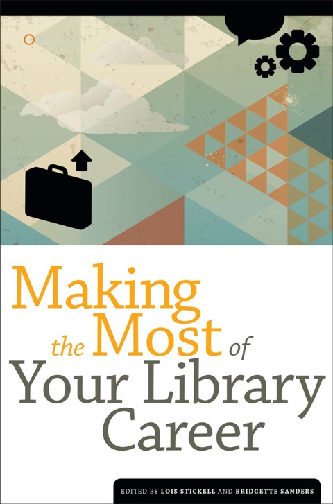 Cover image for book Making the Most of Your Library Career